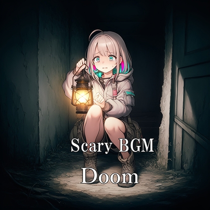 Scary BGM ”Doom
