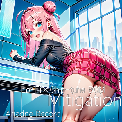 Lo-Fib×Chip-tune BGM -Mitigation-