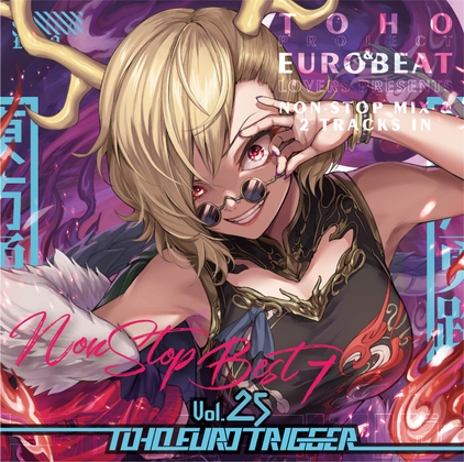 「TOHO EURO TRIGGER VOL.25 Non Stop Best」(K2E†Cradle)