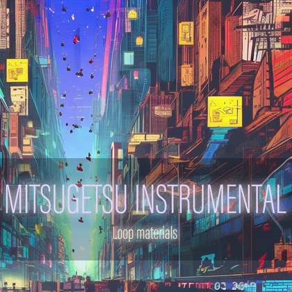 MITSUGETSU INSTRUMENTAL_LOOP