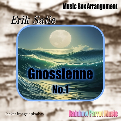 Erik Satie 「Gnossienne No.1」Music Box ver.