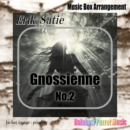 Erik Satie 「Gnossienne No.2」Music Box ver.