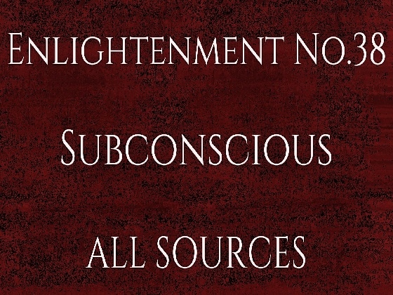 Enlightenment_No.38_Subconscious