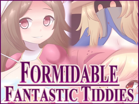 Formidable Fantastic Tiddies